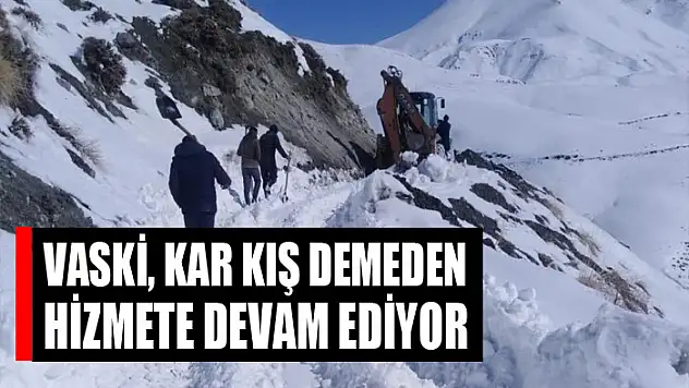 VASKİ, kar kış demeden hizmete devam ediyor
