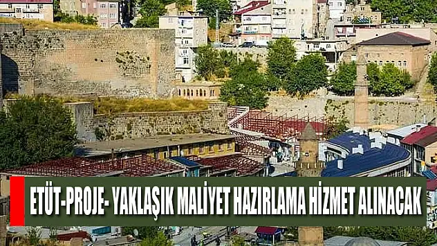 Etüt-proje- yaklaşık maliyet hazırlama hizmet alınacak