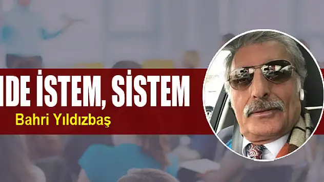 Eğitimde istem, sistem 