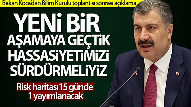 Sağlık Bakanı Koca: 'Yeni bir aşamaya geçtik, hassasiyetimizi sürdürmeliyiz'