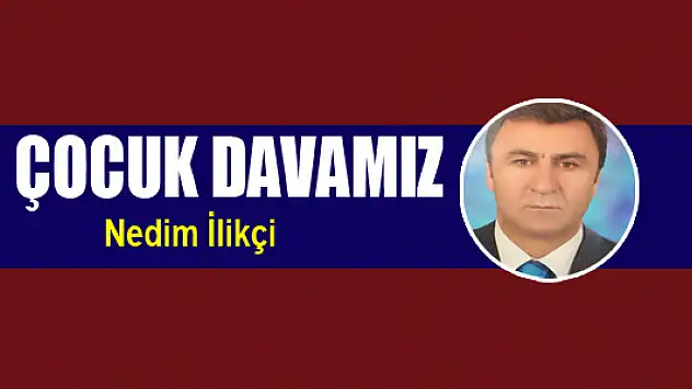 Çocuk davamız