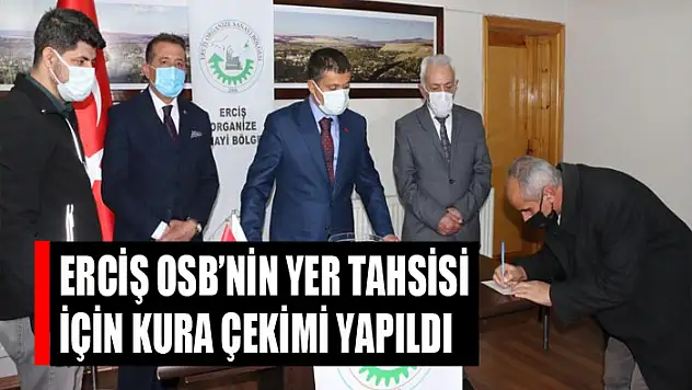 Erciş OSB'nin yer tahsisi için kura çekimi yapıldı