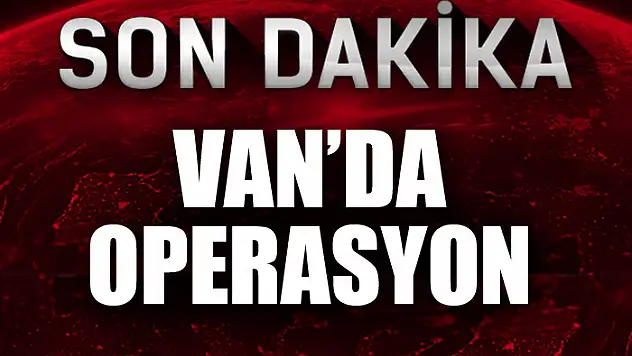 Van'da operasyon