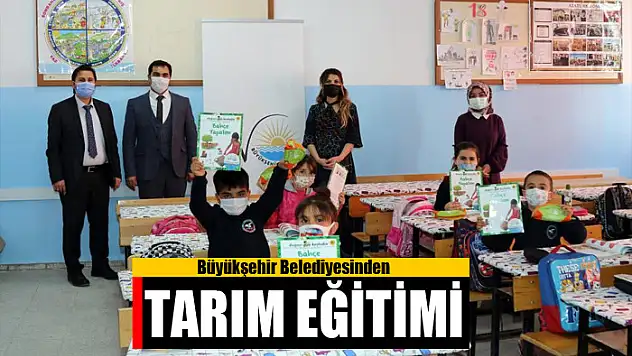 Van Büyükşehir Belediyesinden öğrencilere tarım eğitimi