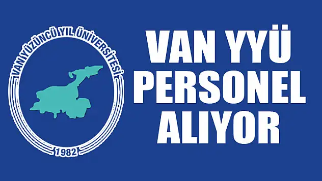 Van YYÜ personel alıyor