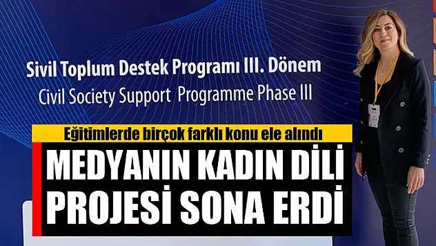 Medyanın kadın dili projesi sona erdi