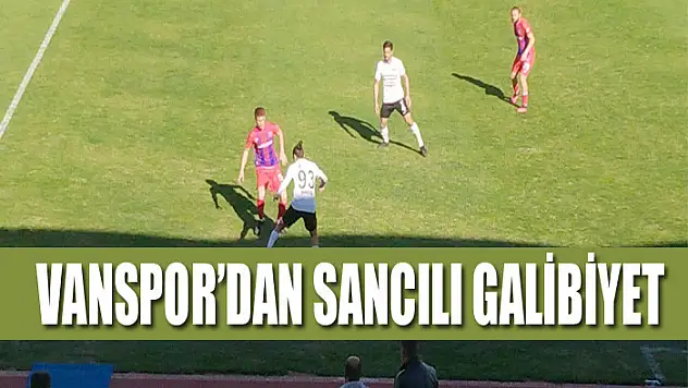 Vanspor'dan sancılı galibiyet