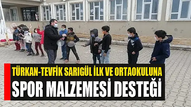 Türkan-Tevfik Sarıgül İlk ve Ortaokuluna spor malzemesi desteği