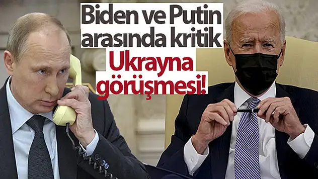 Biden ve Putin telefonda görüştü