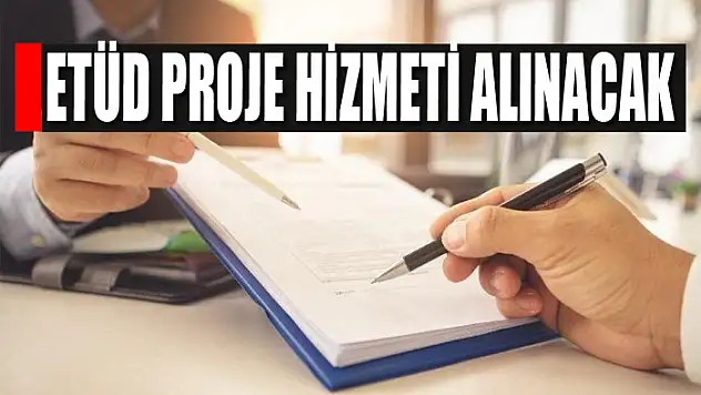Etüd proje hizmeti alınacak