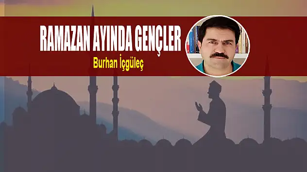 Ramazan Ayında Gençler