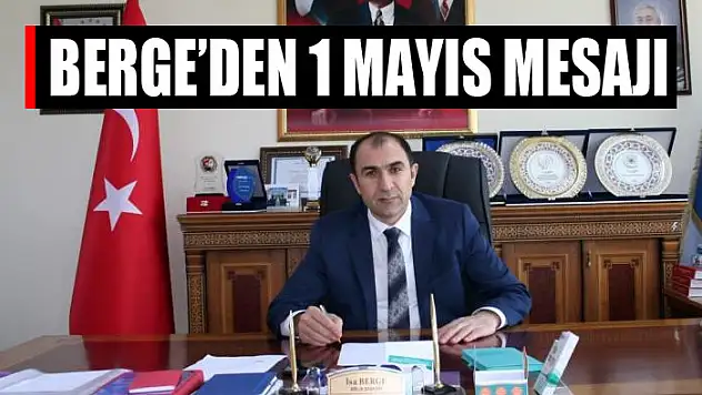 BERGE'DEN 1 MAYIS MESAJI