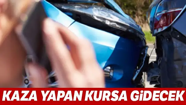 Kaza yapan kursa gidecek