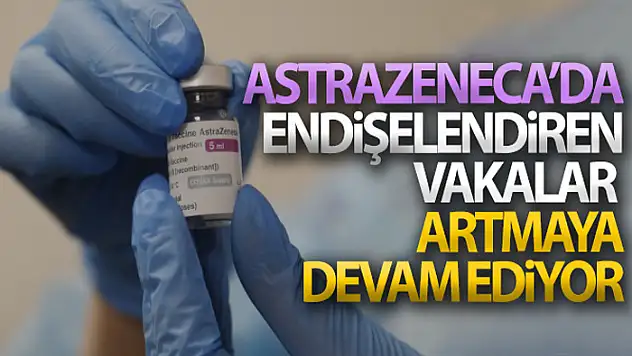 Avustralya'da, AstraZeneca Covid-19 aşısı uygulanan 5 kişide daha kan pıhtılaşması tespit edildi