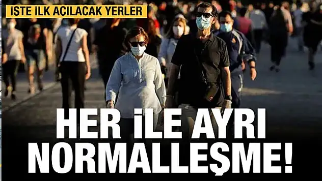 Her ile ayrı normalleşme!