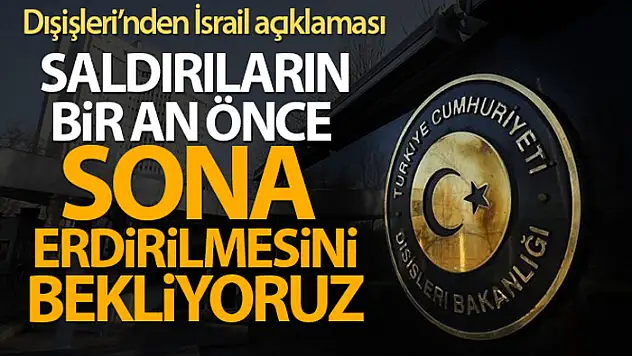 Dışişleri Bakanlığı, İsrail'in Mescid-i Aksa'ya saldırılarını kınadı