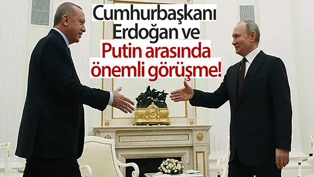 Cumhurbaşkanı Erdoğan, Rusya Devlet Başkanı Putin ile telefonda görüştü