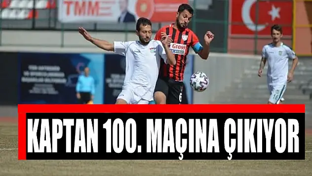 KAPTAN 100. MAÇINA ÇIKIYOR