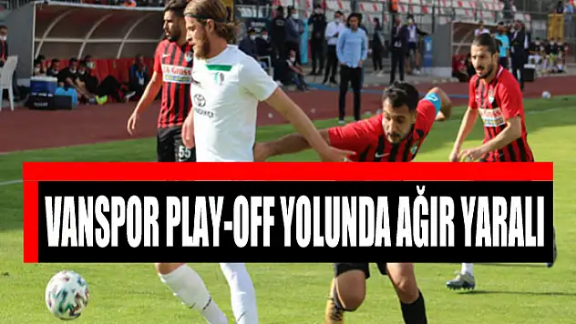 Vanspor play-off yolunda ağır yaralı