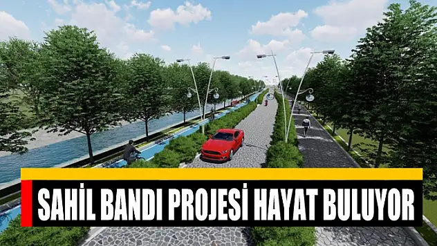 SAHİL BANDI PROJESİ HAYAT BULUYOR