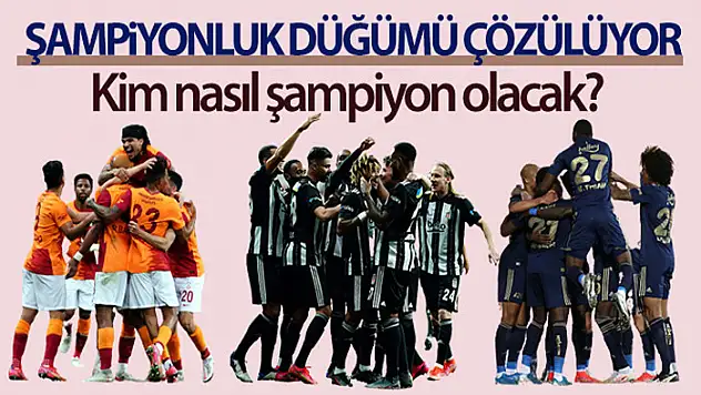 Şampiyonluk düğümü çözülüyor