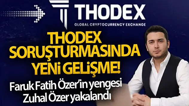 Thodex soruşturmasında yeni gelişme!