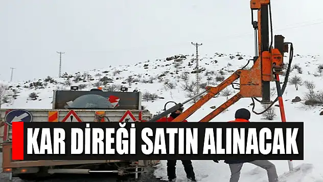Kar direği satın alınacak