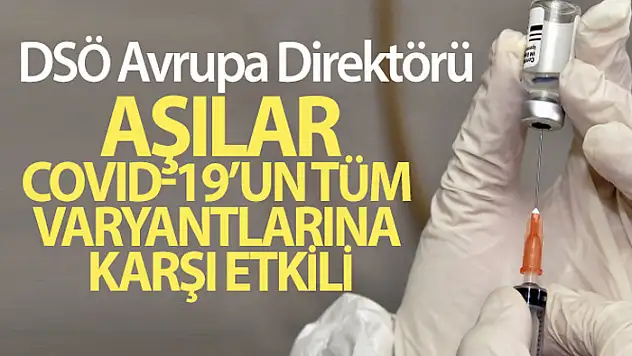 DSÖ Avrupa: Aşılar, Covid-19'un tüm varyantlarına karşı etkili