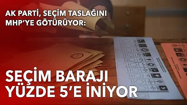 Seçim barajı yüzde 5'e iniyor