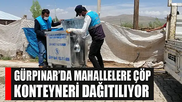 Gürpınar'da mahallelere çöp konteyneri dağıtılıyor