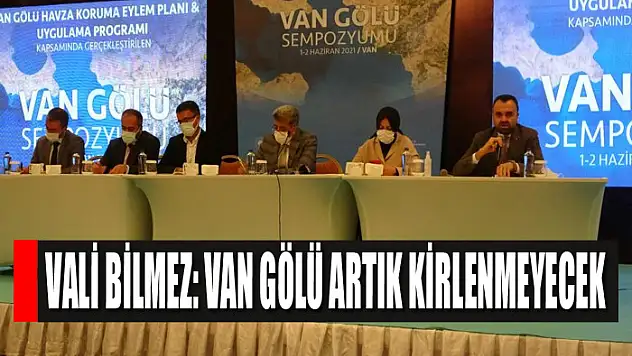 Vali Bilmez: Van Gölü artık kirlenmeyecek