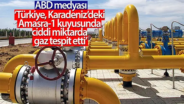 ABD medyası: 'Türkiye, Karadeniz'deki Amasra-1 kuyusunda ciddi miktarda gaz tespit etti'