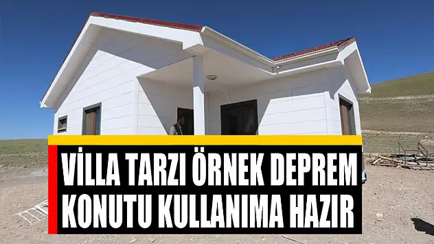 Villa tarzı örnek deprem konutu kullanıma hazır