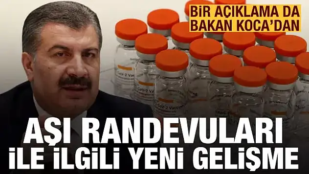 Aşı randevuları ile ilgili son dakika gelişmesi! Bir açıklama da Bakan Koca'dan