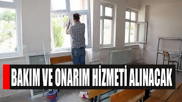 Bakım ve onarım hizmeti alınacak