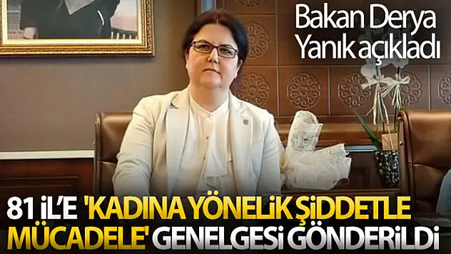 81 İl'e 'Kadına Yönelik Şiddetle Mücadele' genelgesi