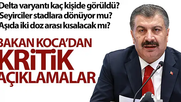 Bakan Koca'dan önemli delta varyantı açıklamaları