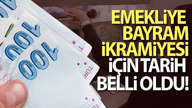 Emekliye bayram ikramiyesi için tarih belli oldu
