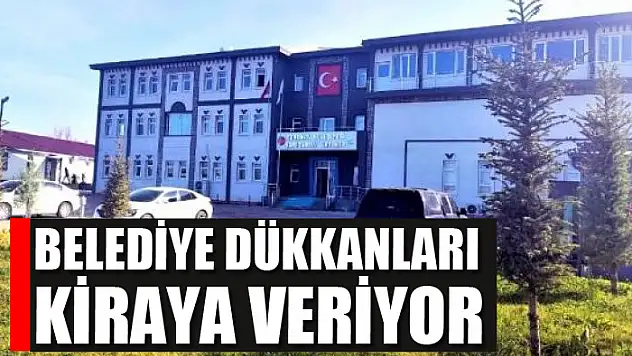 Belediye dükkanları kiraya veriyor
