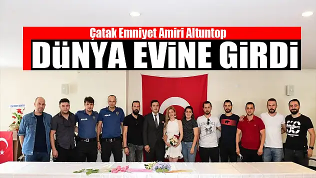 Çatak Emniyet Amiri Altuntop evlendi