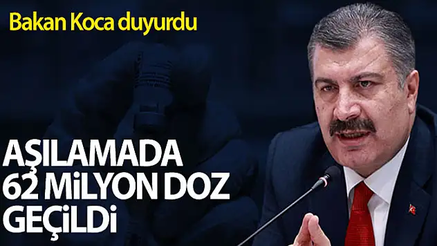 Aşılamada 62 milyon doz geçildi