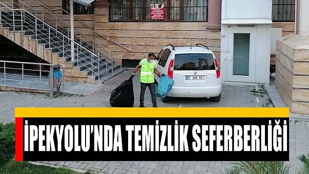 İpekyolu'nda temizlik seferberliği