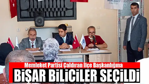Memleket Partisi Çaldıran İlçe Başkanlığına Bişar Biliciler seçildi