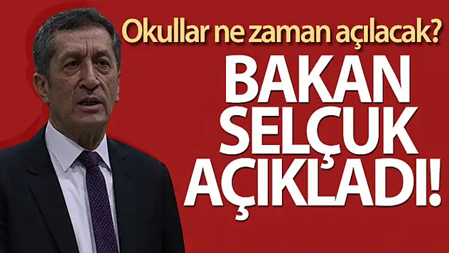 Okullar ne zaman açılacak 2021? Bakan Selçuk'tan açıklama!