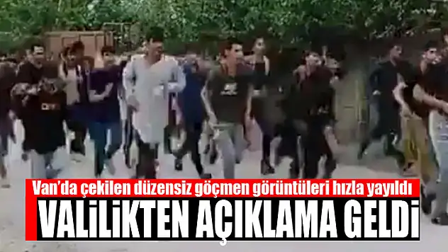 Van Valiliğinden düzensiz göçmen açıklaması!