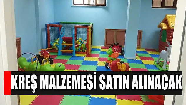 Kreş malzemesi satın alınacak