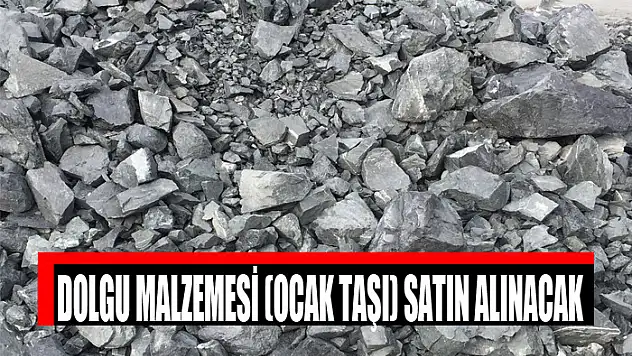 Dolgu malzemesi (ocak taşı) satın alınacak