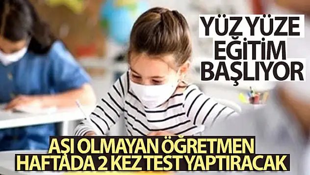 Cumhurbaşkanı Erdoğan açıkladı! Aşı olmayan öğretmen haftada 2 kez test yaptıracak