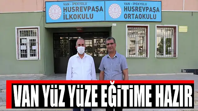 Van yüz yüze eğitime hazır