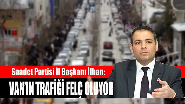 VAN'IN TRAFİĞİ FELÇ OLUYOR